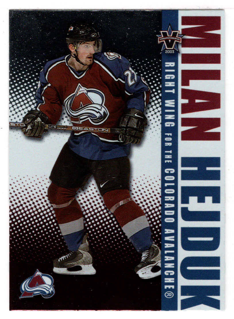 Milan Hejduk - Colorado Avalanche (NHL Hockey Card) 2002-03 Pacific Vanguard # 26 Mint