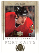 Eric Daze - Chicago Blackhawks (NHL Hockey Card) 2002-03 Upper Deck Classic Portraits # 21 Mint