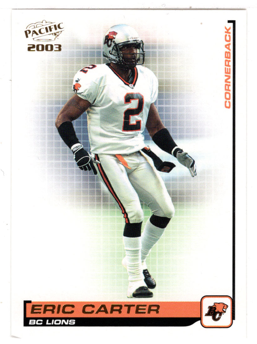 Eric Carter - British Columbia Lions (CFL Football Card) 2003 Pacific # 3 Mint