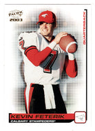 Kevin Feterik - Calgary Stampeders (CFL Football Card) 2003 Pacific # 18 Mint