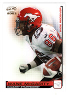 Wane McGarity - Calgary Stampeders (CFL Football Card) 2003 Pacific # 22 Mint