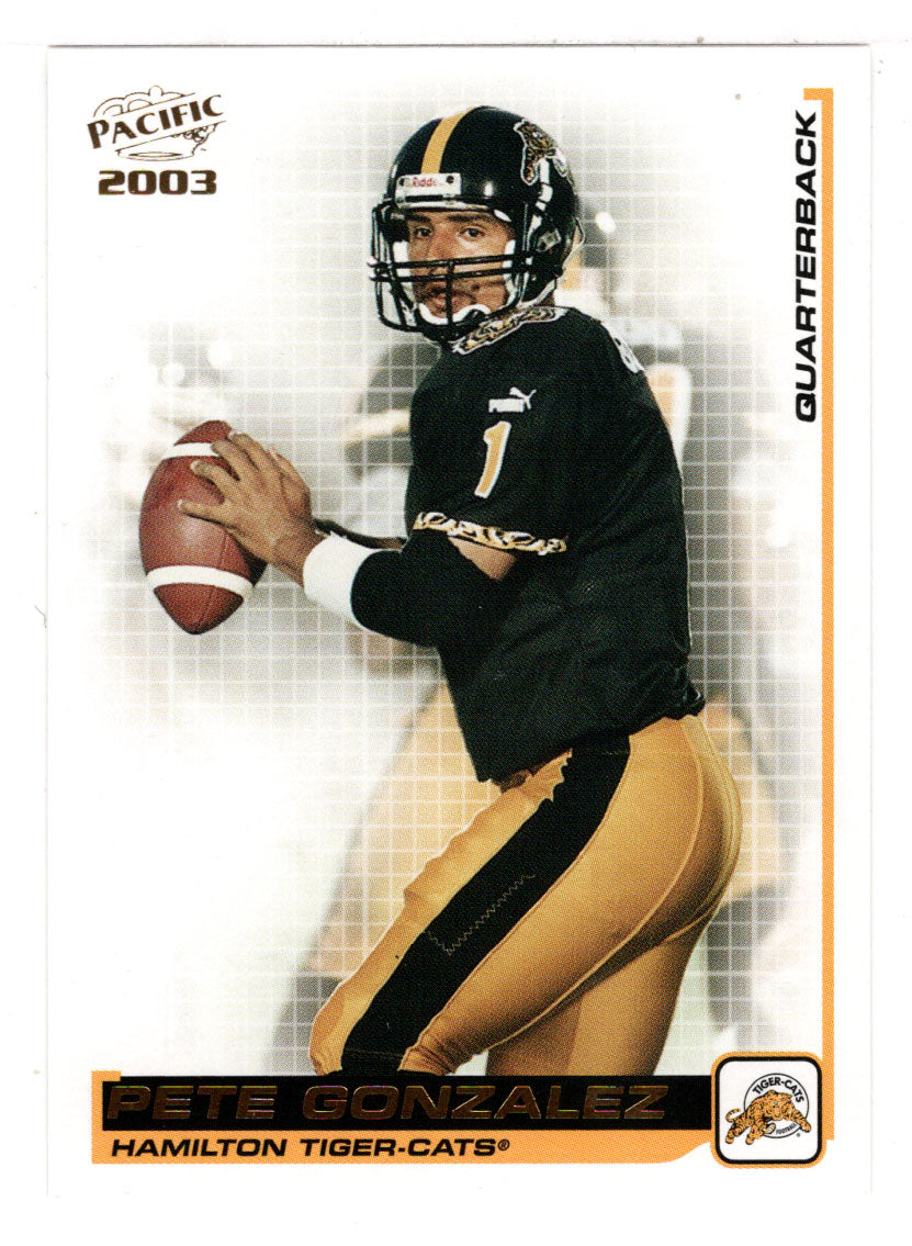 Pete Gonzalez - Hamilton Tiger-Cats (CFL Football Card) 2003 Pacific # 42 Mint