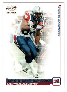 Robert Brown - Montreal Alouettes (CFL Football Card) 2003 Pacific # 50 Mint
