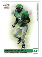 Reggie Hunt - Saskatchewan Roughriders (CFL Football Card) 2003 Pacific # 78 Mint