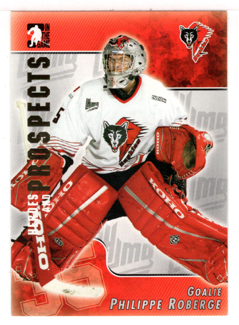 Philippe Roberge - Rouyn-Noranda Huskies (NHL - Minor Hockey Card) 2004-05 ITG Heroes and Prospects # 99 Mint