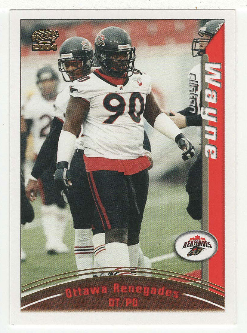 Clinton Wayne - Ottawa Renegades (CFL Football Card) 2004 Pacific # 72 Mint