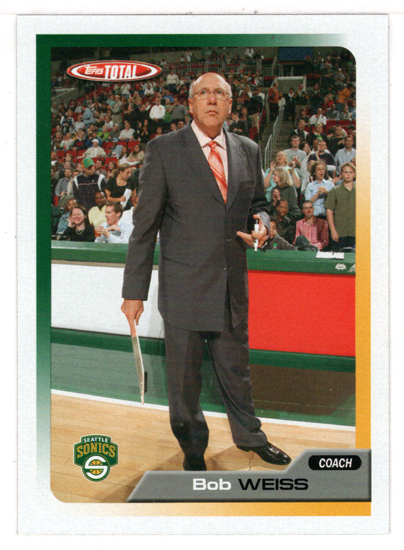 Bob Weiss - Seattle SuperSonics (NBA Basketball Card) 2005-06 Topps Total # 413 Mint