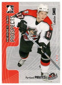 Ladislav Smid - Portland Pirates (NHL - Minor Hockey Card) 2005-06 ITG Heroes and Prospects # 220 Mint