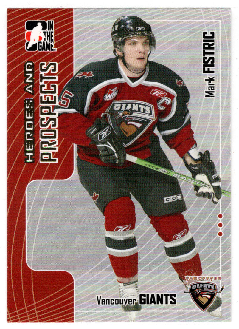 Mark Fistric - Vancouver Giants (NHL - Minor Hockey Card) 2005-06 ITG Heroes and Prospects # 317 Mint