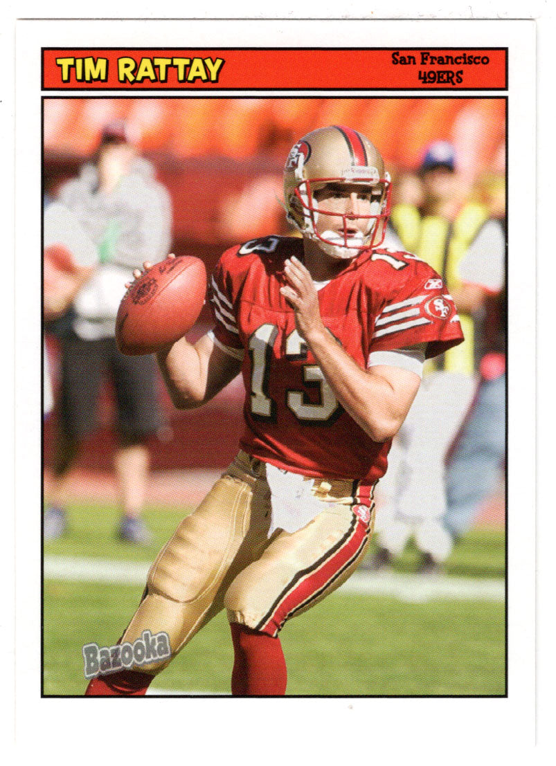 Tim Rattay - San Francisco 49ers (NFL Football Card) 2005 Topps Bazooka # 73 Mint