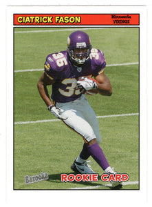 Ciatrick Fason RC - Minnesota Vikings (NFL Football Card) 2005 Topps Bazooka # 213 Mint