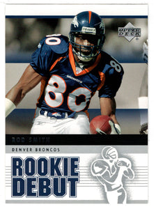 Rod Smith - Denver Broncos (NFL Football Card) 2005 Upper Deck Rookie Debut # 31 Mint
