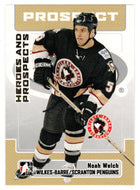 Noah Welch - Wilkes-Barre - Scranton Penguins (NHL - Minor Hockey Card) 2006-07 ITG Heroes and Prospects # 45 Mint