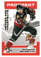 Bobby Sanguinetti - Owen Sound Attack (NHL - Minor Hockey Card) 2006-07 ITG Heroes and Prospects # 89 Mint