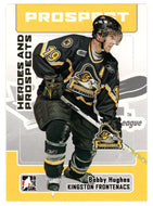 Bobby Hughes - Kingston Frontenacs (NHL - Minor Hockey Card) 2006-07 ITG Heroes and Prospects # 95 Mint