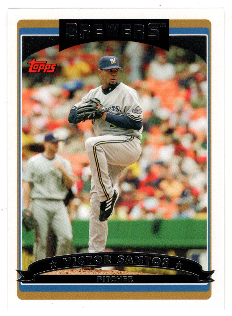 Victor Santos - Milwaukee Brewers (MLB Baseball Card) 2006 Topps # 17 Mint