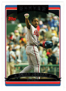 Brian Jordan - Atlanta Braves (MLB Baseball Card) 2006 Topps # 67