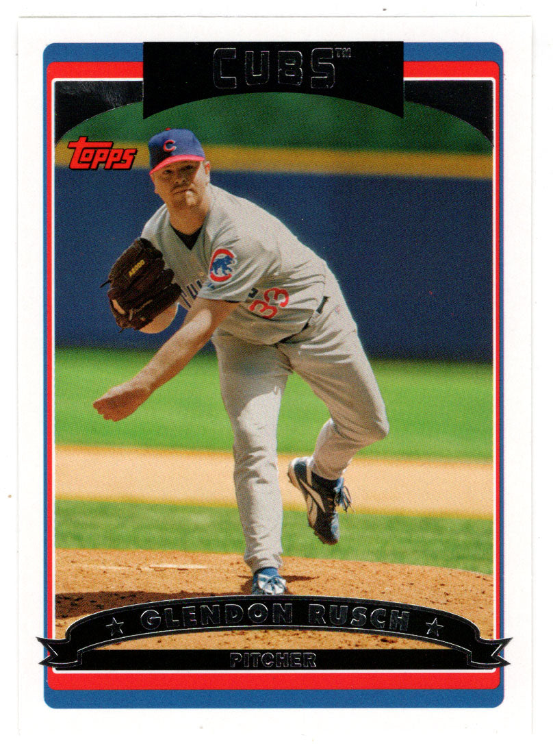 Glendon Rusch - Chicago Cubs (MLB Baseball Card) 2006 Topps # 89 Mint