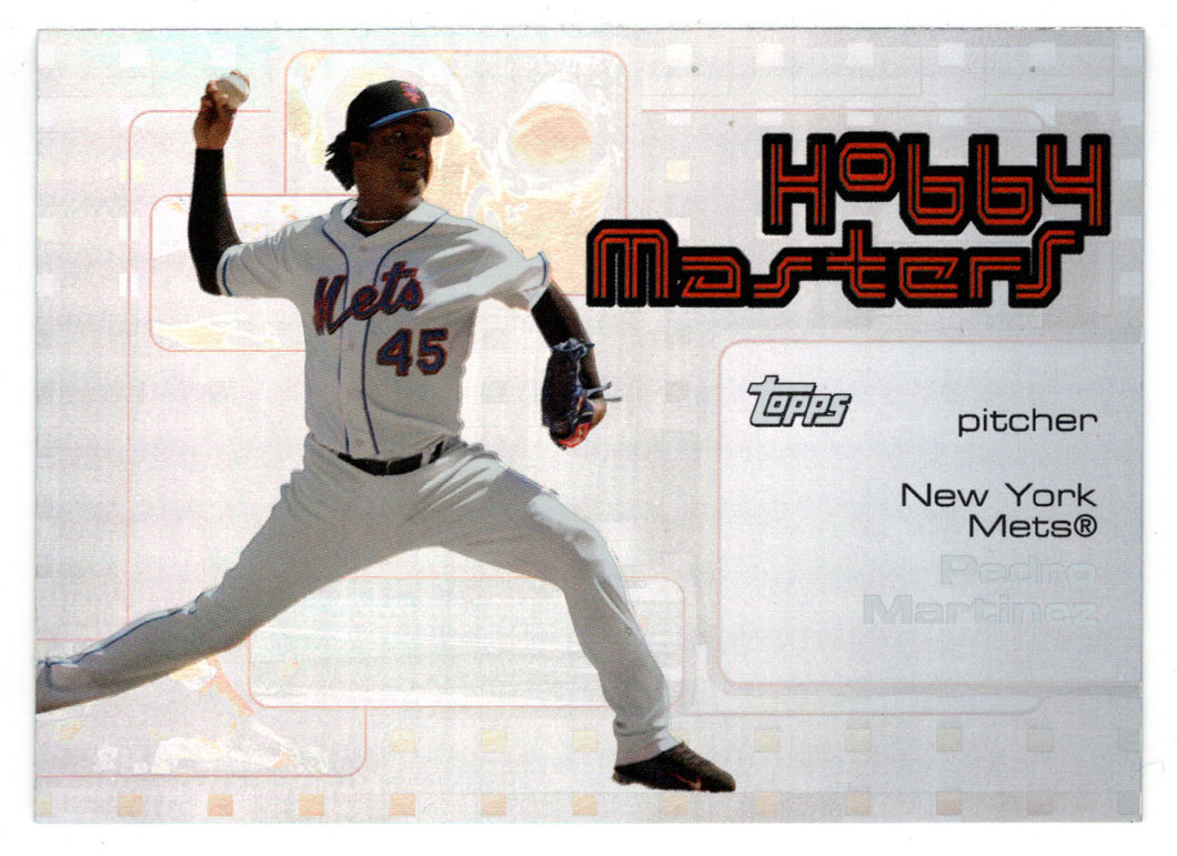 Pedro Martinez - New York Mets - Hobby Masters (MLB Baseball Card) 2006 Topps # HM 17 Mint