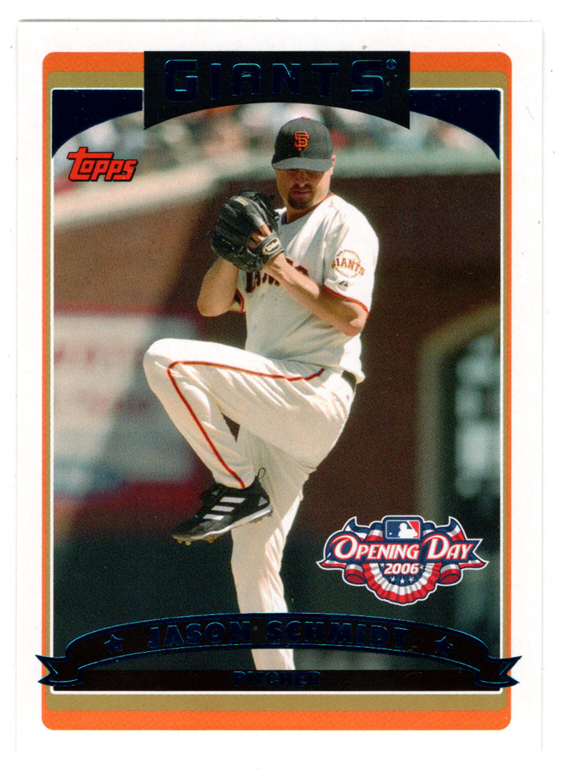 Jason Schmidt - San Francisco Giants (MLB Baseball Card) 2006 Topps Opening Day # 118 Mint