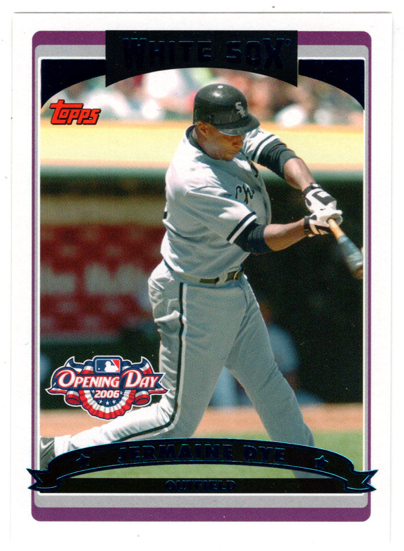 Jermaine Dye - Chicago White Sox (MLB Baseball Card) 2006 Topps Opening Day # 134 Mint