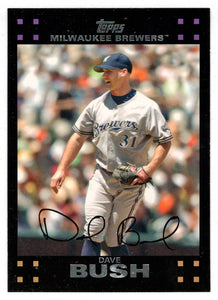 Dave Bush - Milwaukee Brewers (MLB Baseball Card) 2007 Topps # 97 Mint