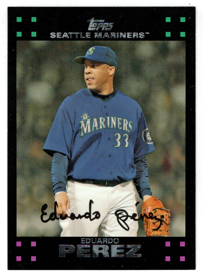 Eduardo Perez - Seattle Mariners (MLB Baseball Card) 2007 Topps # 161 Mint