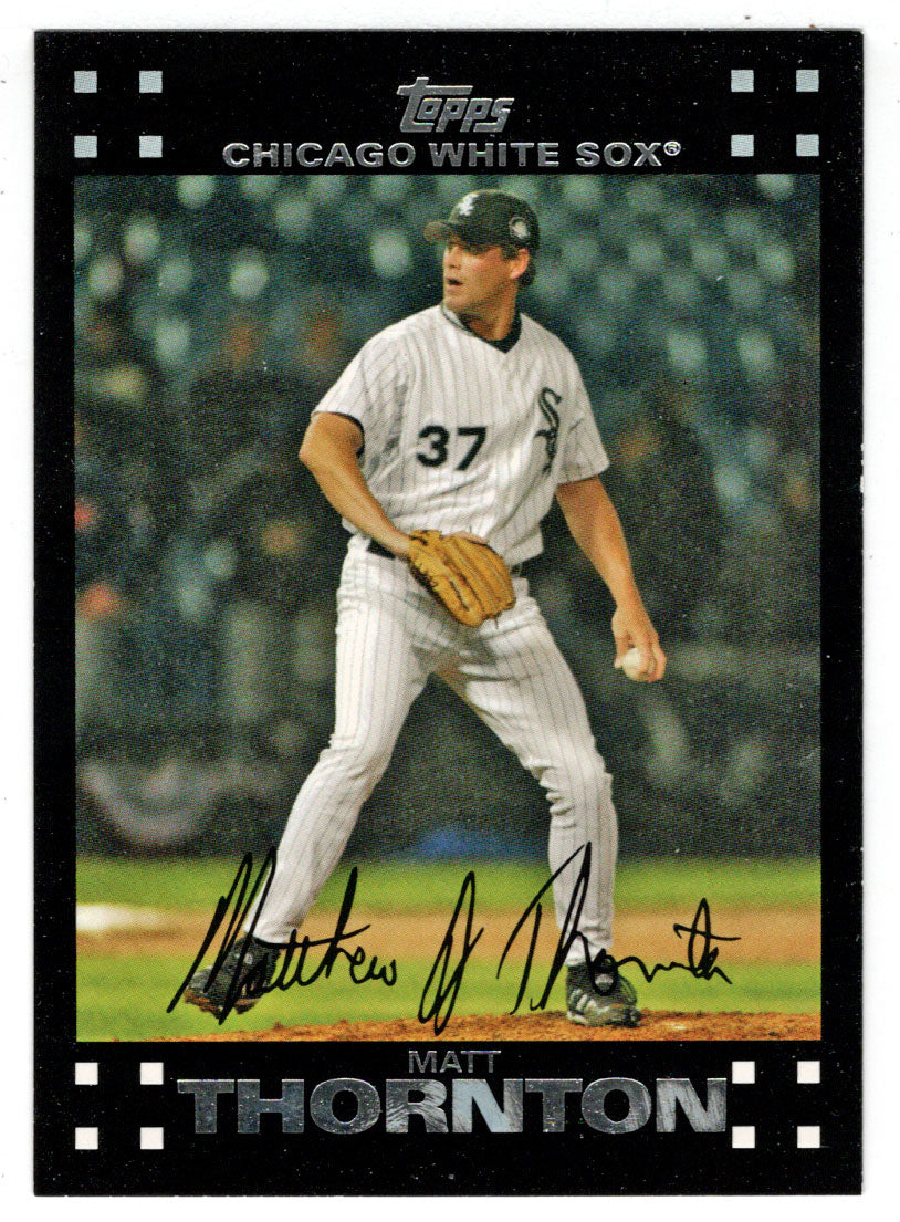 Matt Thornton - Chicago White Sox (MLB Baseball Card) 2007 Topps # 224 Mint