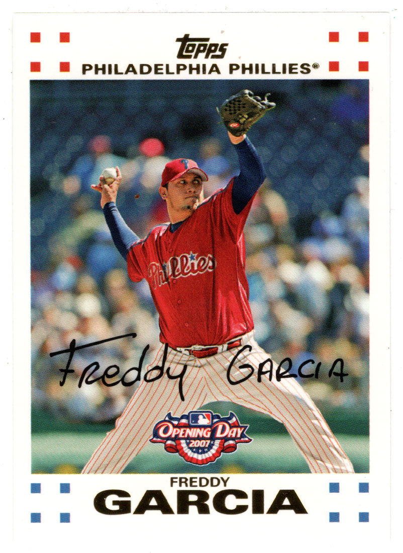 Freddy Garcia - Philadelphia Phillies (MLB Baseball Card) 2007 Topps Opening Day # 37 Mint