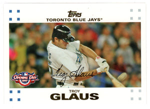 Troy Glaus - Toronto Blue Jays (MLB Baseball Card) 2007 Topps Opening Day # 108 Mint