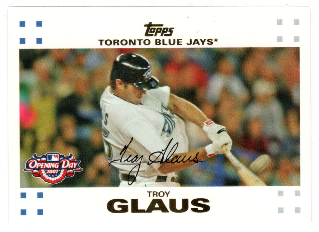 Troy Glaus - Toronto Blue Jays (MLB Baseball Card) 2007 Topps Opening Day # 108 Mint