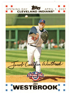 Jake Westbrook 1400/2007 - Cleveland Indians - GOLD (MLB Baseball Card) 2007 Topps Opening Day # 3 Mint