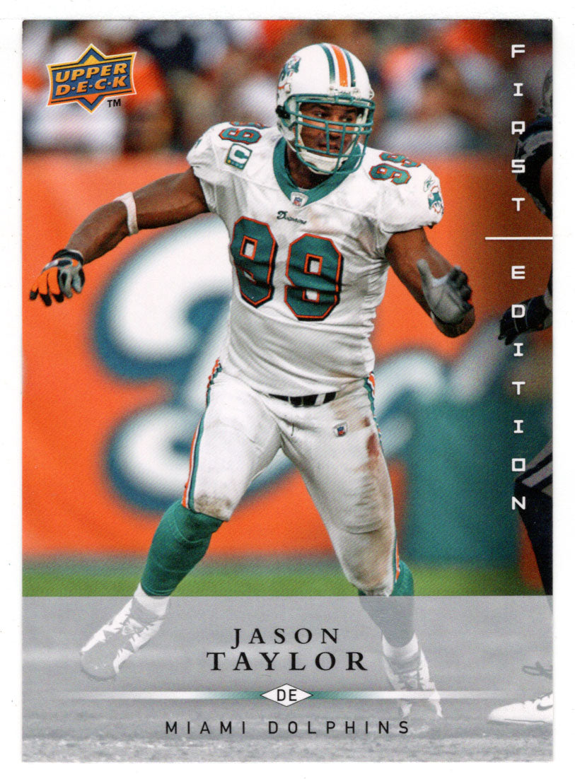 Jason Taylor - Miami Dolphins (NFL Football Card) 2008 Upper Deck First Edition # 78 Mint