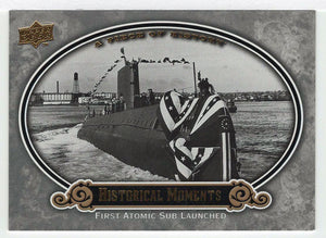 First Atomic Submarine Launched - Historical Moments (MLB Baseball Card) 2009 Upper Deck A Piece of History # 153 Mint