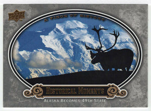 Alaska Becomes 49th State - Historical Moments (MLB Baseball Card) 2009 Upper Deck A Piece of History # 154 Mint