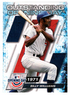 Billy Williams - Chicago Cubs - Outstanding Opening Day (MLB Baseball Card) 2021 Topps Opening Day # OOD-7 Mint