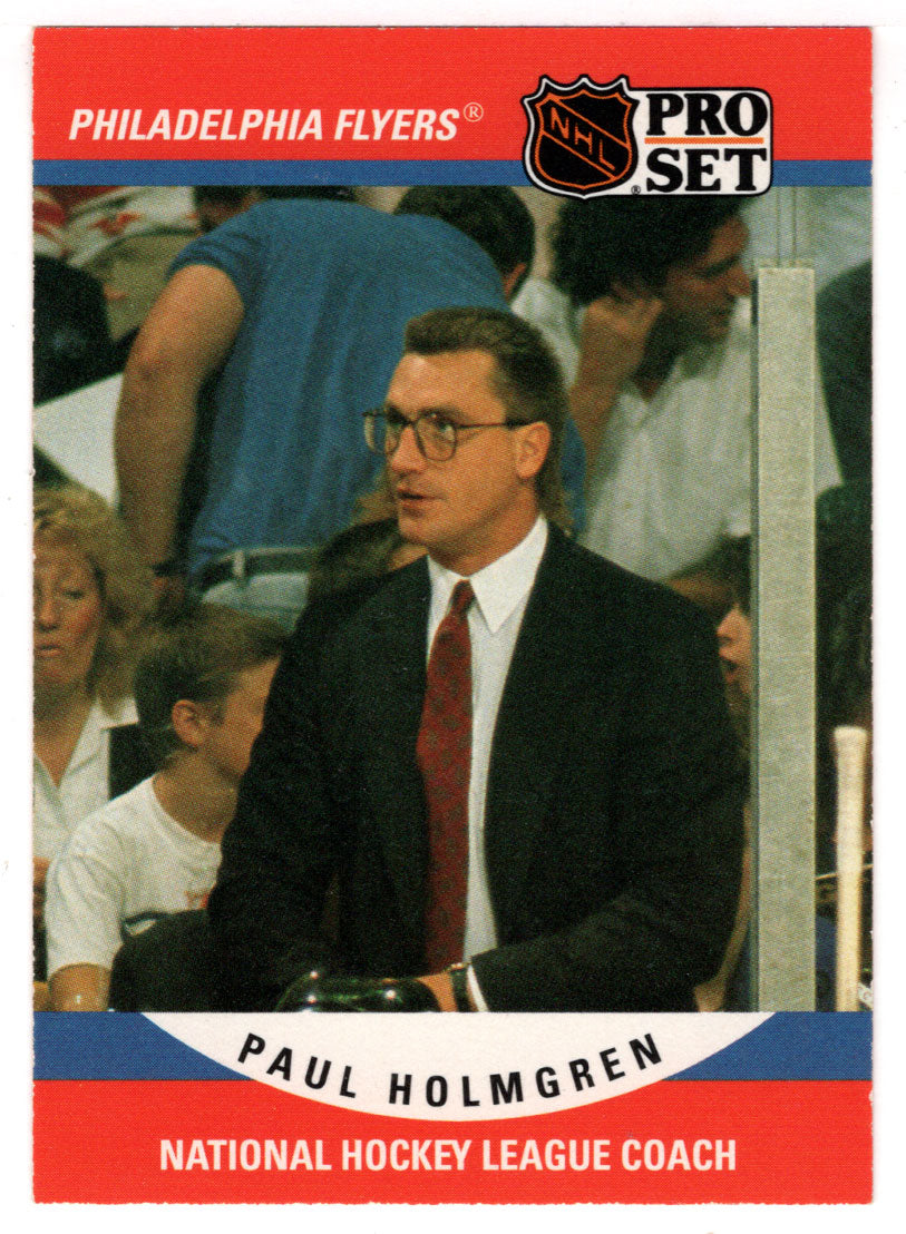 Paul Holmgren - Philadelphia Flyers - Coach (NHL Hockey Card) 1990-91 Pro Set # 673 Mint