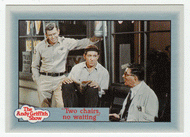 Two chairs, No waiting (Trading Card) The Andy Griffith Show - 1990 Pacific # 5 - Mint