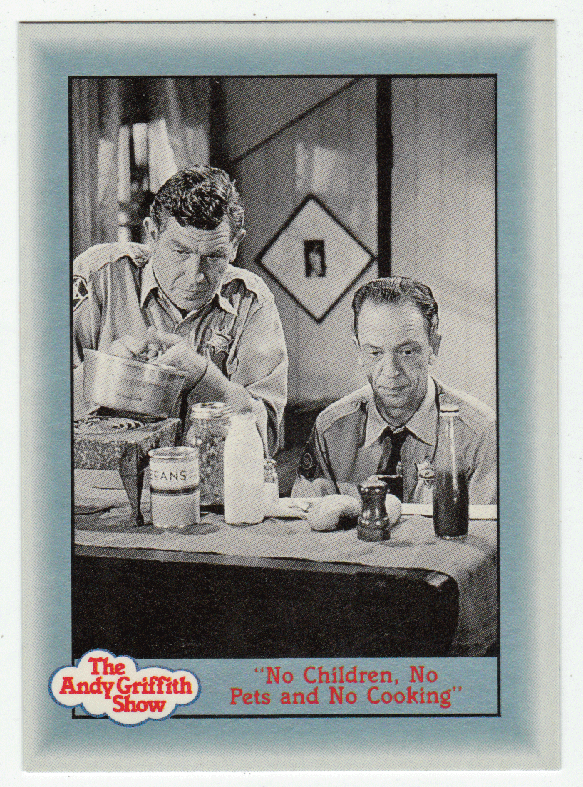 No Children, No Pets and No Cooking (Trading Card) The Andy Griffith Show - 1990 Pacific # 54 - Mint