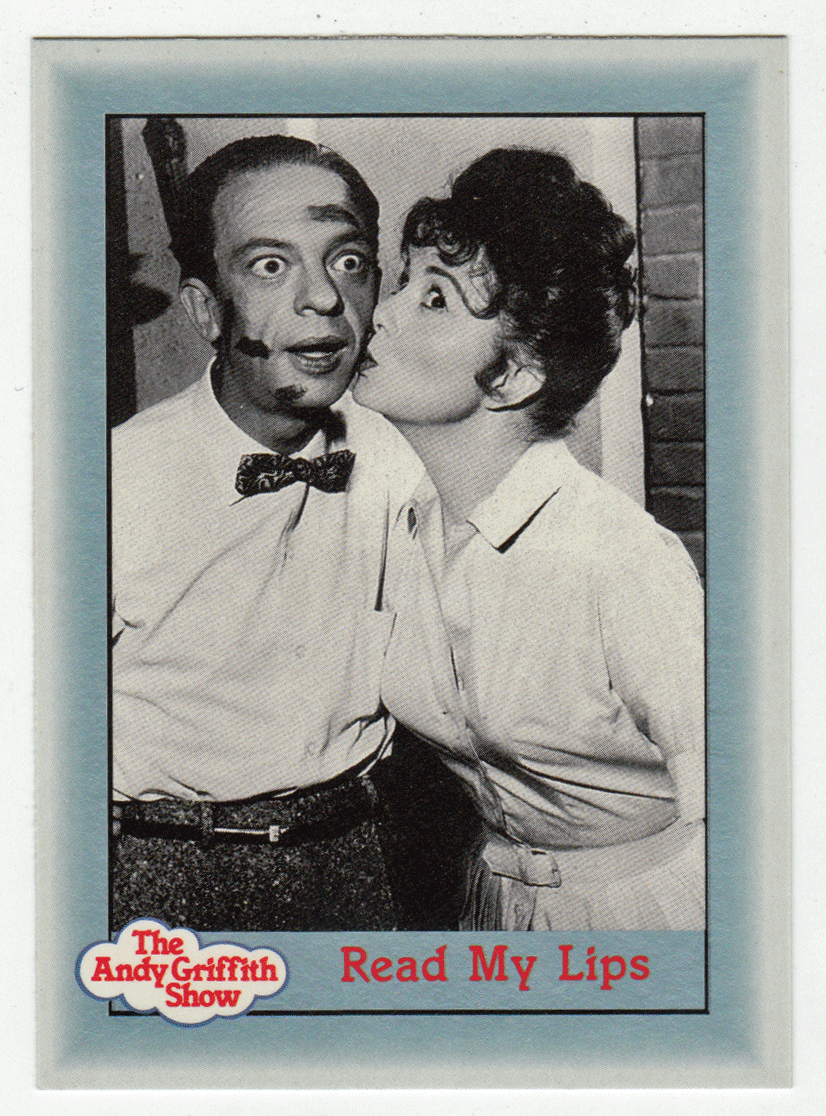 Read My Lips (Trading Card) The Andy Griffith Show - 1990 Pacific # 57 - Mint