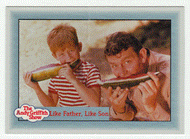 Like Father, Like Son (Trading Card) The Andy Griffith Show - 1990 Pacific # 70 - Mint