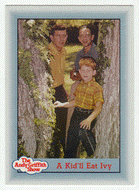 A Kid'll Eat Ivy (Trading Card) The Andy Griffith Show - 1990 Pacific # 83 - Mint