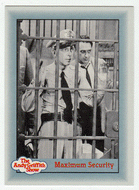 Maximum Security (Trading Card) The Andy Griffith Show - 1990 Pacific # 106 - Mint