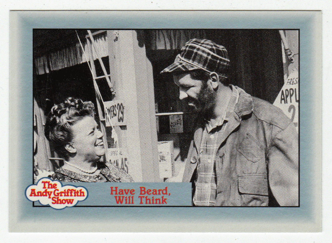 Have Beard, Will Think (Trading Card) The Andy Griffith Show - 1990 Pacific # 110 - Mint