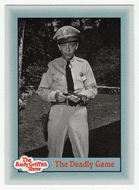 The Deadly Game (Trading Card) The Andy Griffith Show - 1990 Pacific # 221 - Mint