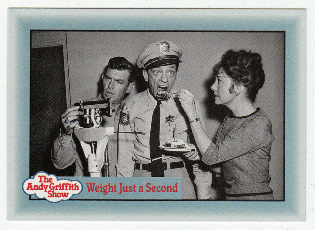 Weight Just a Second (Trading Card) The Andy Griffith Show - 1990 Pacific # 226 - Mint
