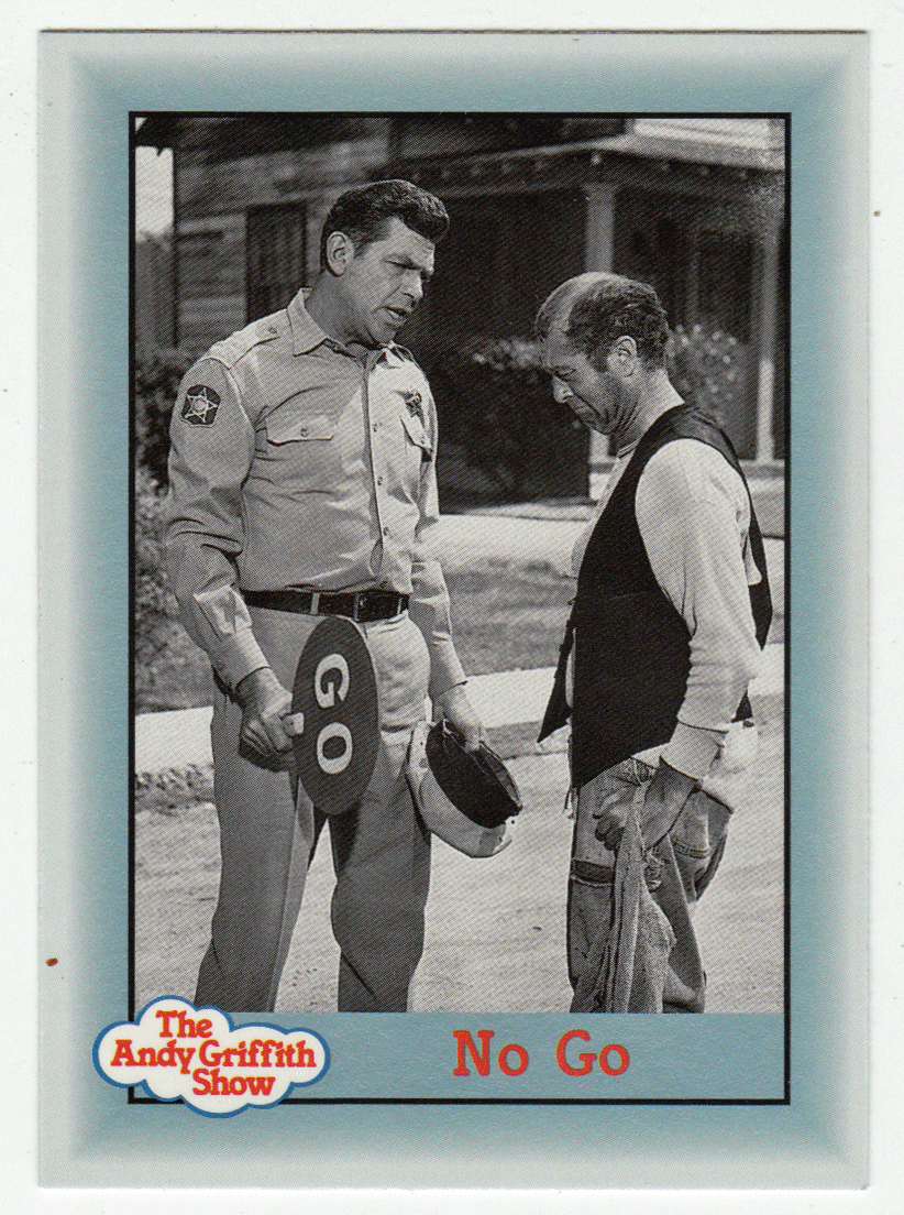 No Go (Trading Card) The Andy Griffith Show - 1990 Pacific # 234 - Mint