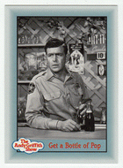 Get a Bottle of Pop (Trading Card) The Andy Griffith Show - 1990 Pacific # 238 - Mint