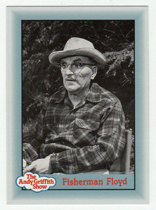 Fisherman Floyd (Trading Card) The Andy Griffith Show - 1990 Pacific # 243 - Mint