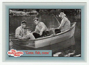 Come, Fish, Come (Trading Card) The Andy Griffith Show - 1990 Pacific # 253 - Mint